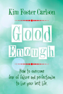  Managing Perfectionism and Learning To Be Good Enough Kim Foster Carlson Obsessive Compulsive Disorder OCD Anxiety Procrastination CBT Mindfulness Your Anxiety Toolkit Kimberley Quinlan