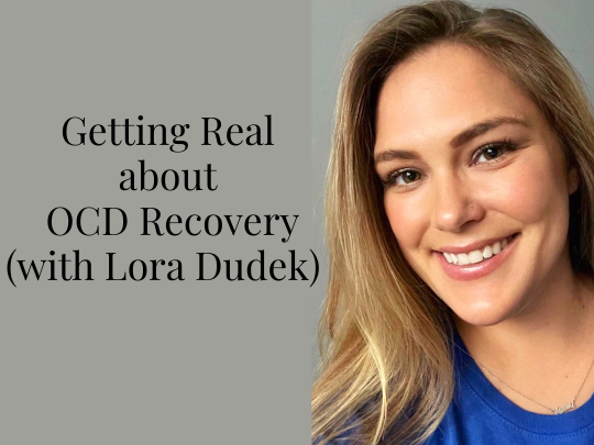 Getting Real about OCD Recovery (with Lora Dudek) Your anxiety toolkit (540 × 405 px)