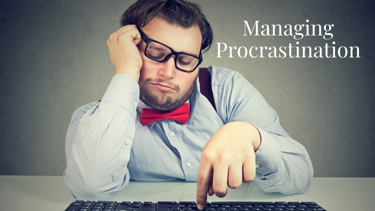 Managing Procrastination Your anxiety toolkit