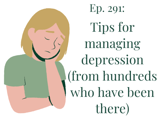 Ep 291 Tips to Manage Depression Your anxiety toolkit