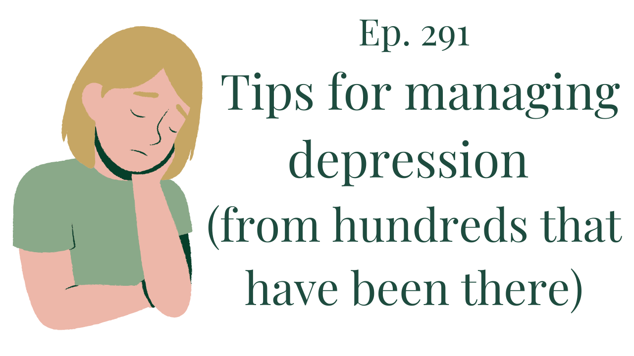 Ep 291 Tips for managing depression Your anxiety toolkit