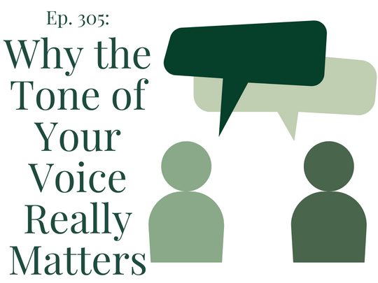 305 Why the Tone of Your Voice Really Matters Your anxiety toolkit (540 × 405 px)