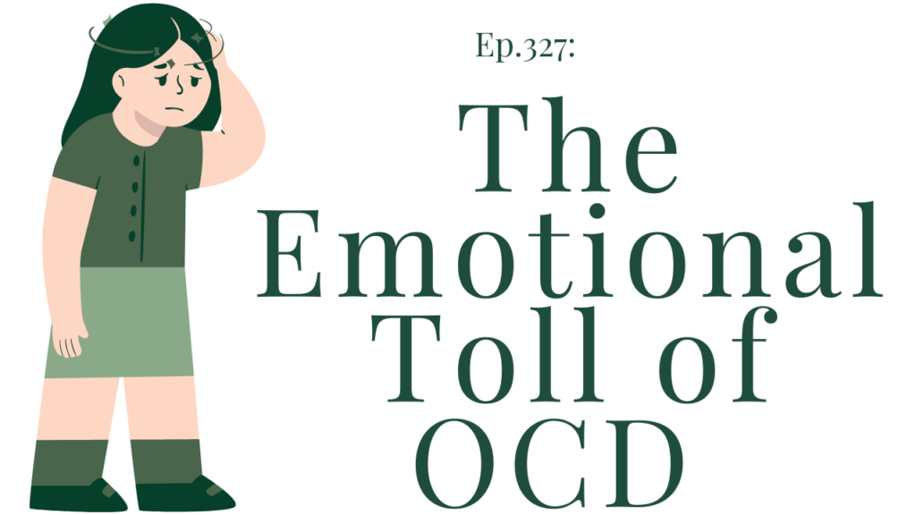 The Emotional Toll of OCD