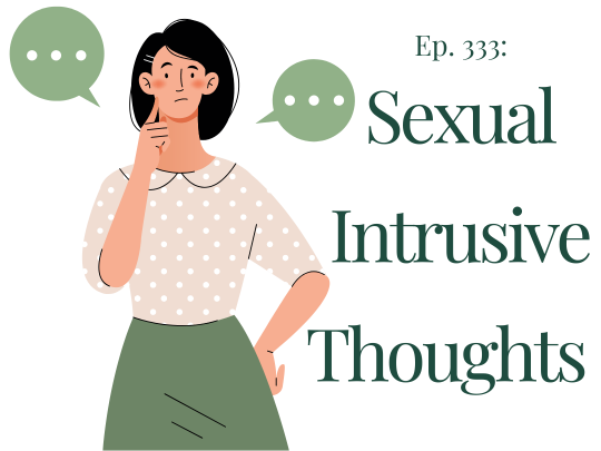 sexual-intrusive-thoughts-ep-333-therapy-counseling-for-ocd