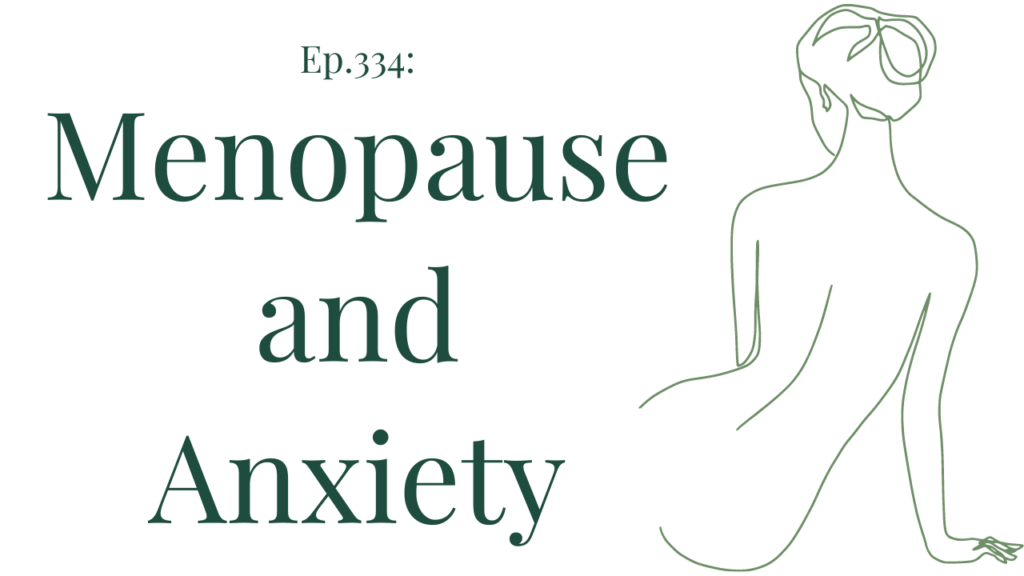 334 Menopause and Anxiety