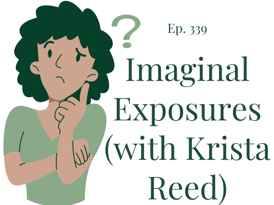 339 Imaginals: “A Powerful Weapon” for OCD with Krista Reed