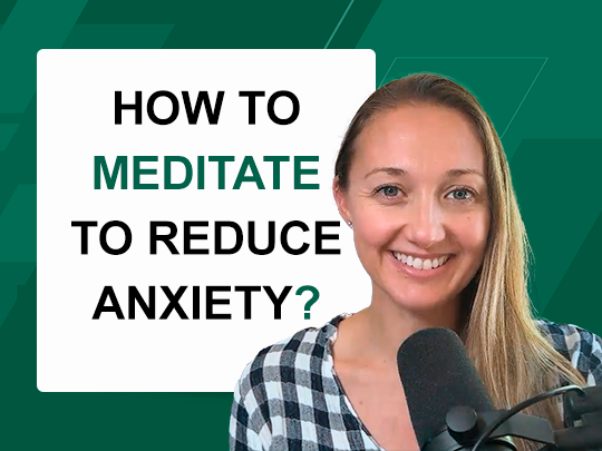 How To Meditate To Reduce Anxiety