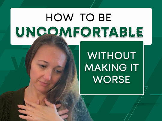 How to be uncomfortable
