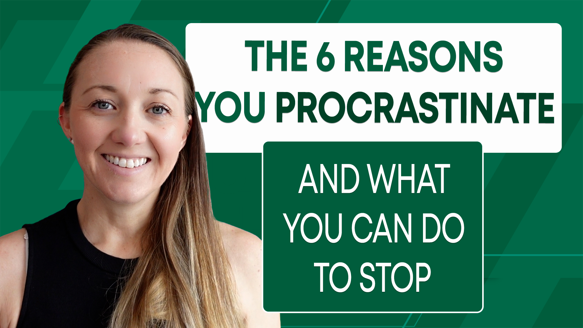 The 6 Reasons You Procrastinate