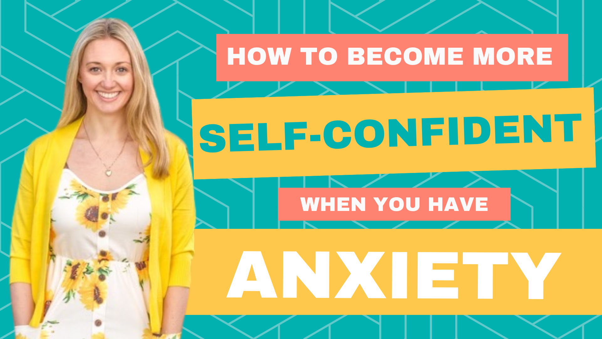 How to Become More Self-Confident (When You Have Anxiety)