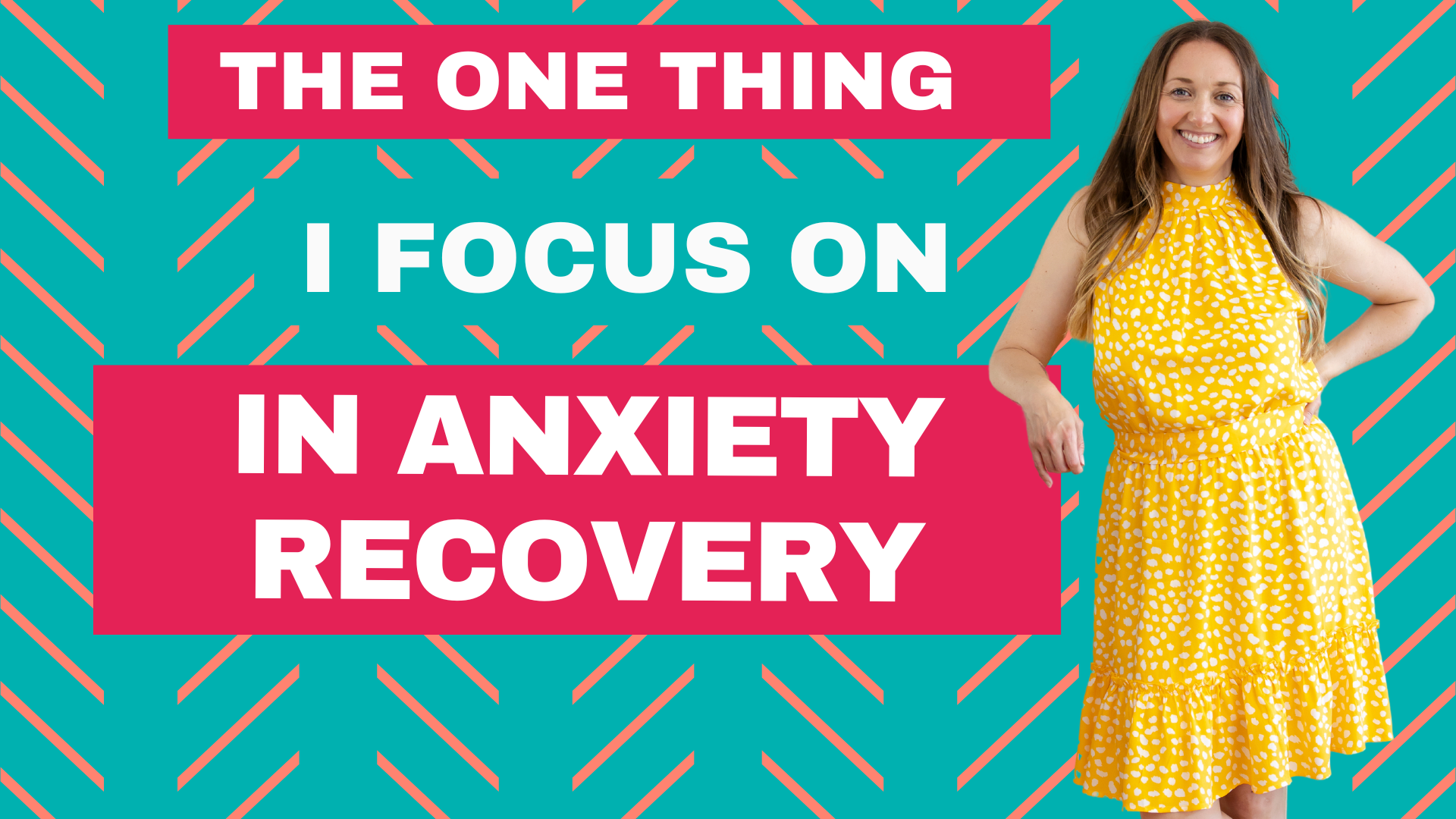 If I could focus on only one thing in anxiety recovery, this would be it
