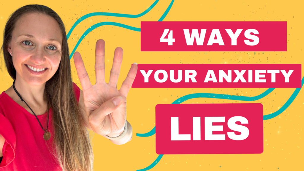 4 Ways your anxiety lies to you