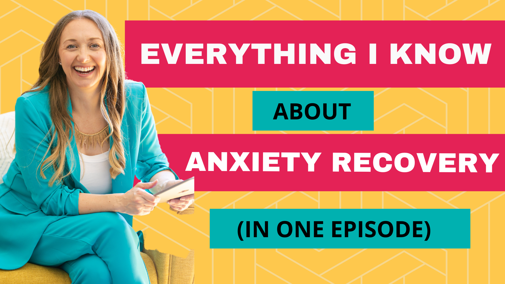 Everything I know about Anxiety Recovery (in one episode)