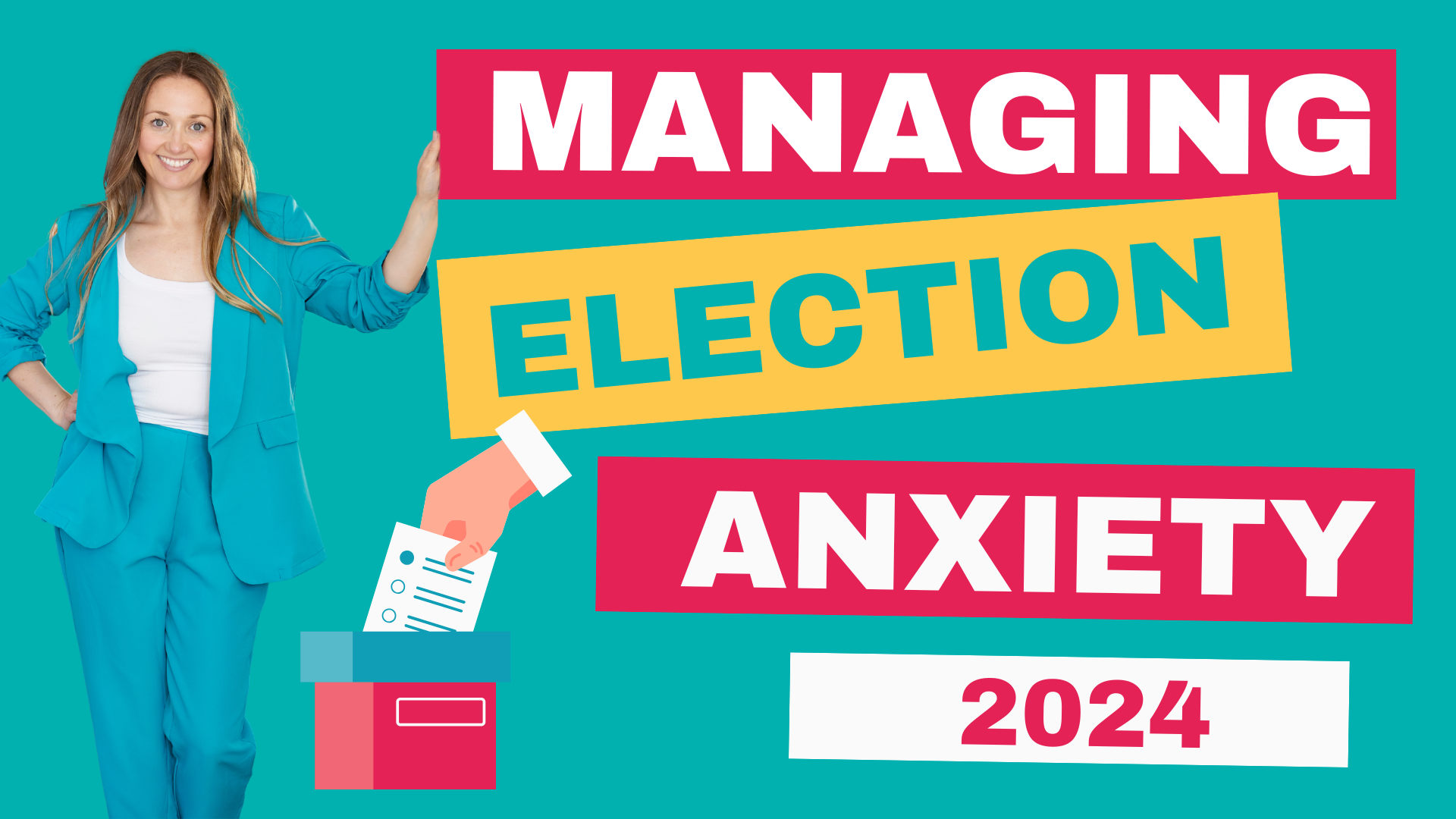 How to Manage Election Anxiety (Strategies for Dealing with Political Stress)