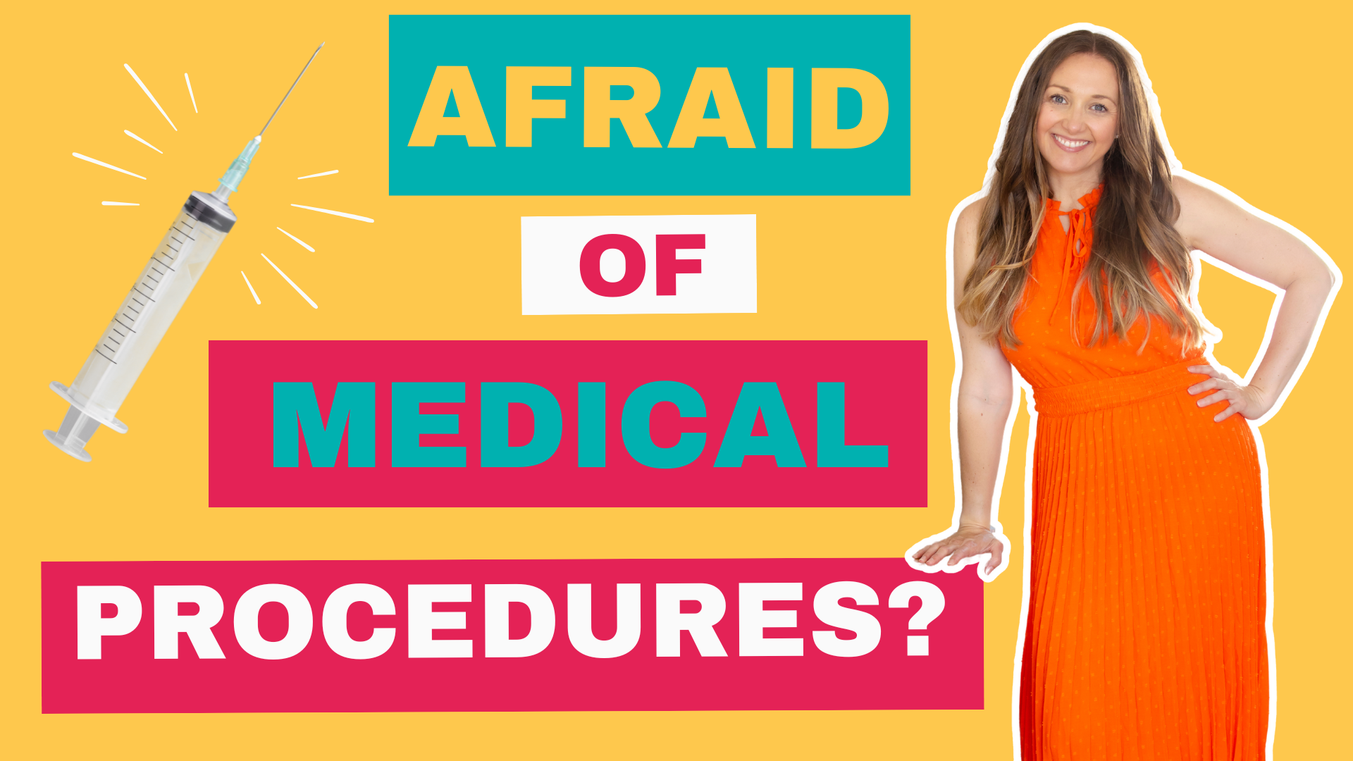 How to Overcome the Fear of Medical Procedures (A Therapist's Guide)