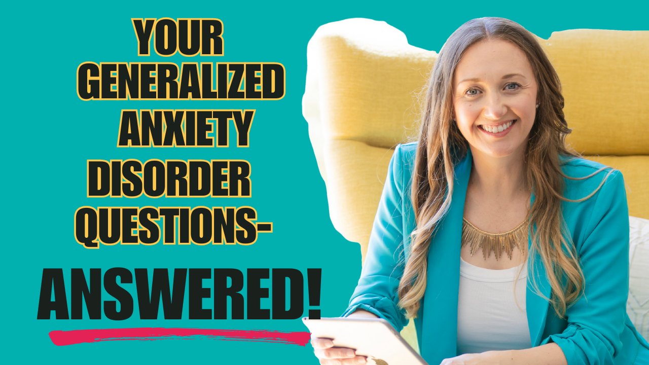 Kimberley Answers Your TOP Questions About Generalized Anxiety Disorder