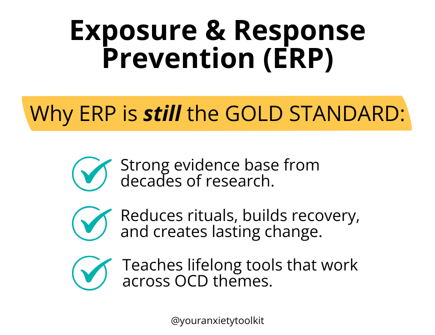 Why Exposure & Response Prevention (ERP) is still the gold standard