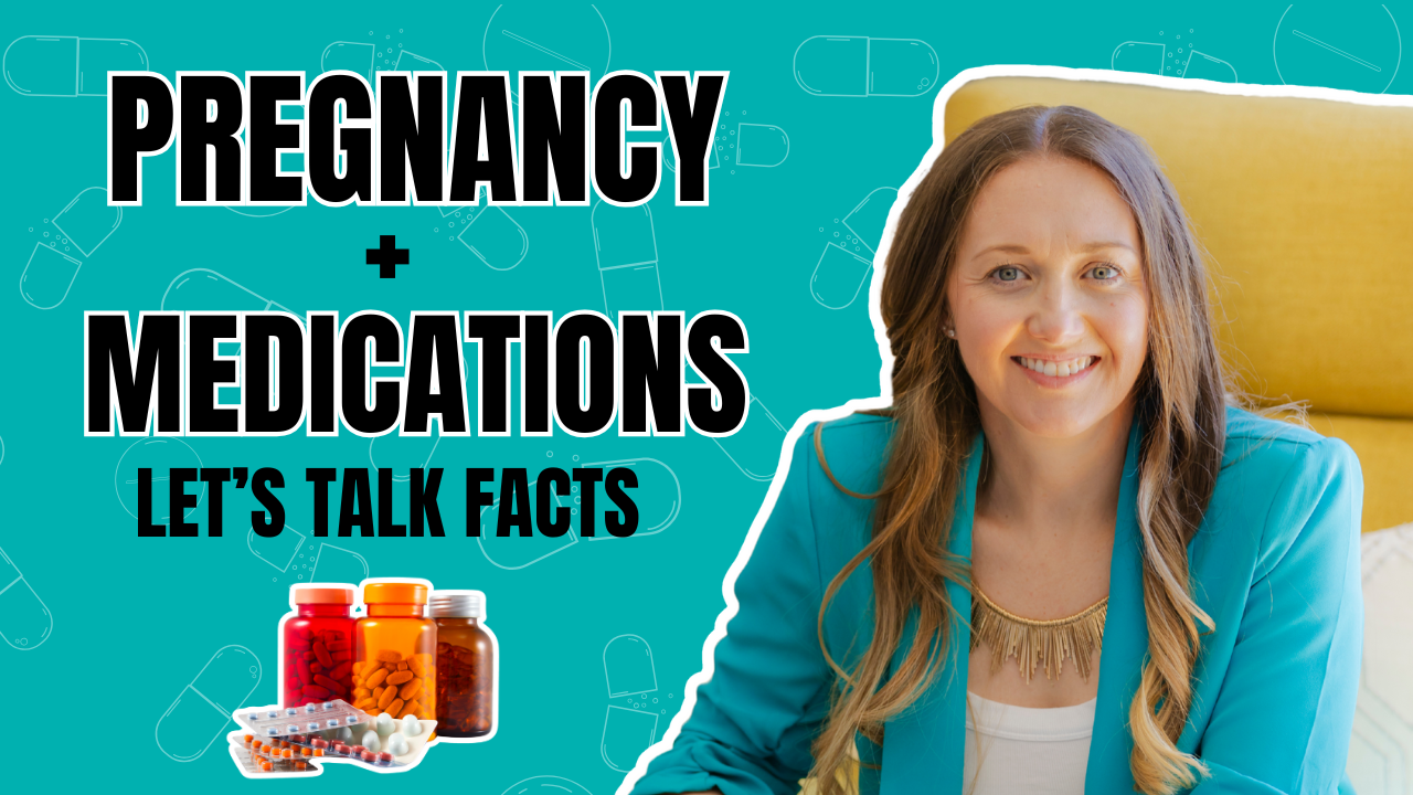 Pregnancy + Medications