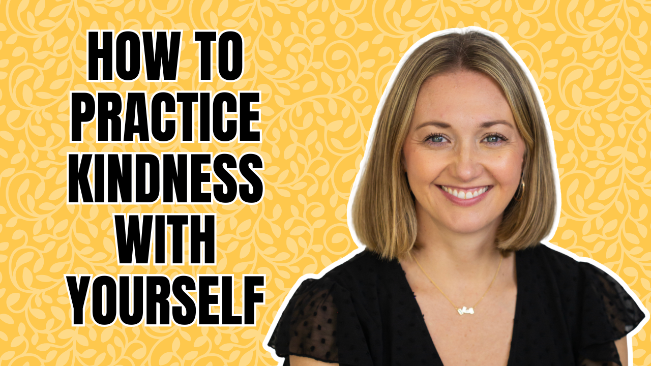 Kimberley Quinlan How to Practice Kindness with Yourself podcast